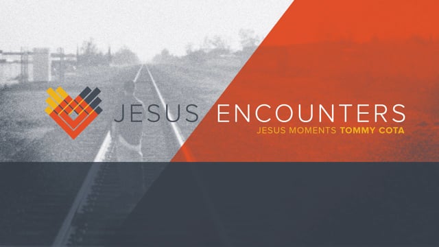 jesus-encounters-jesus-encounters-tommy-cota.jpg